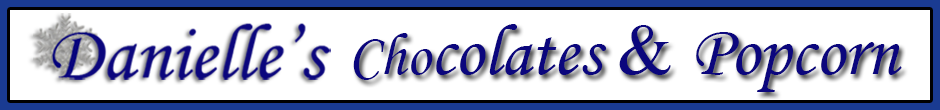 Danielle's Chocolates and Popcorn